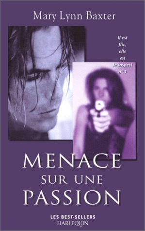 Menace sur une passion (Les best-sellers) Books