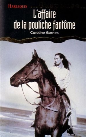 L'affaire de la pouliche fantôme : collection : Harlequin suspense n° 5 book