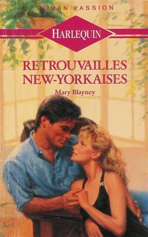 Retrouvailles New-Yorkaises : Collection : Harlequin roman passion n° 10 book