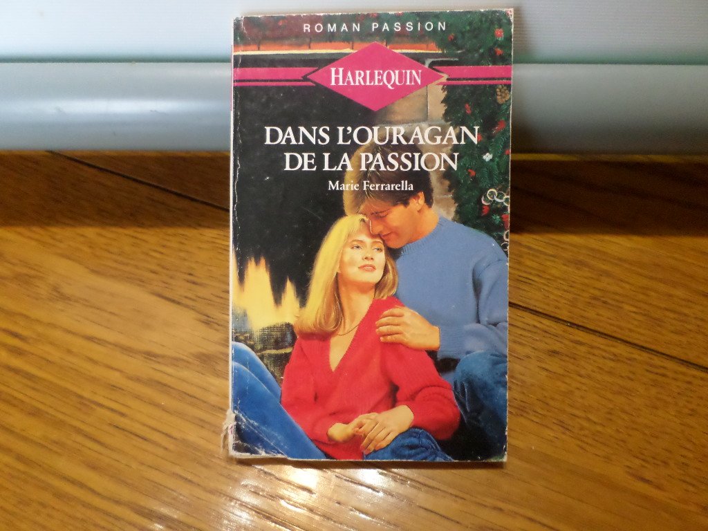 Dans l'ouragan de la passion : Collection : Harlequin roman passion n° 12 book