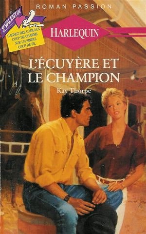 L'écuyère et le champion : Collection : Harlequin roman passion n° 14 book