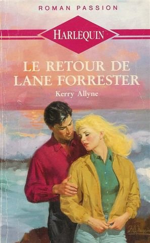 Le retour de Lane Forrester : Collection : Harlequin roman passion n° 26 Books