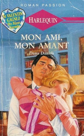 Mon ami, mon amant : Collection : Harlequin roman passion n° 32 Books
