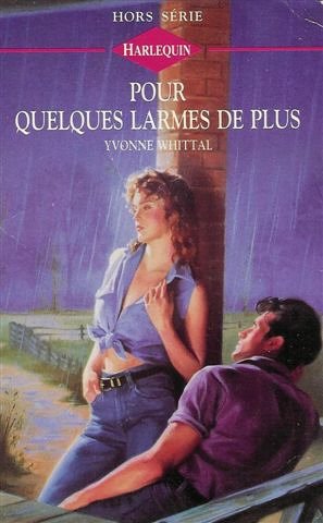 Pour quelques larmes de plus : Collection : Harlequin roman passion n° HS book