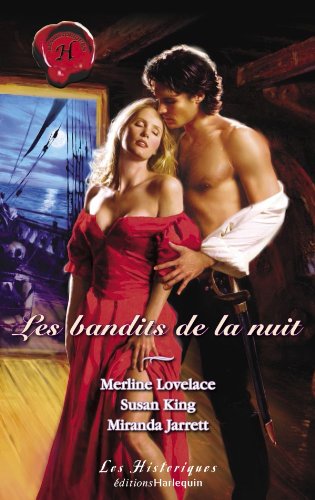 Les Bandits de la nuit : Un bandit de grand chemin / Le baiser du pirate / Les amants du clair de lune book