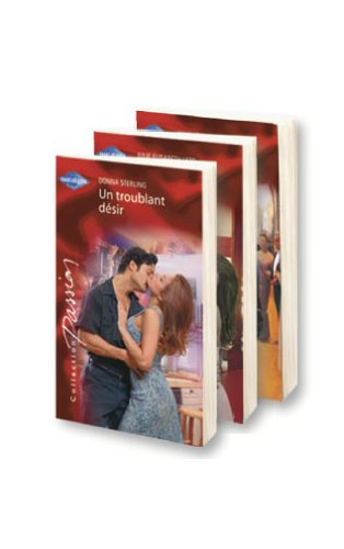 Un troublant désir + Baisers brûlants + Un play-boy audacieux Books