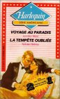 Voyage au paradis suivi de La tempête oubliée : Collection : Harlequin série américaine n° 17 & 18 book