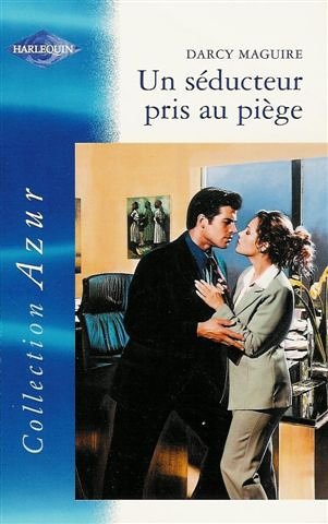Un séducteur pris au piège : Collection : Harlequin azur n° 2338 Books