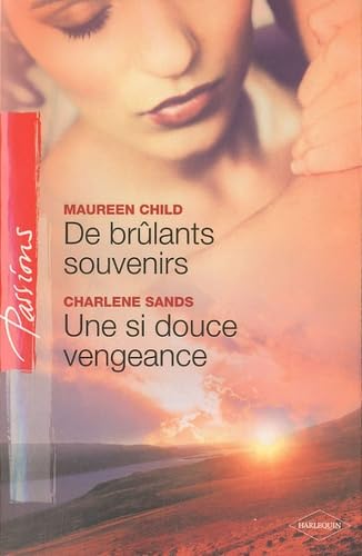 De brûlants souvenirs ; Une si douce vengeance Eroticism