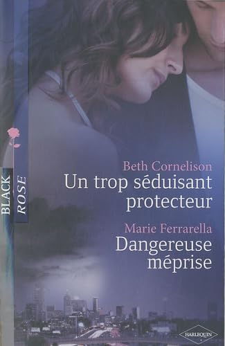 Un trop séduisant protecteur ; Dangereuse méprise Eroticism