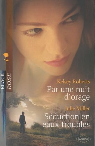 Par une nuit d'orage ; Séduction en eaux troubles Eroticism