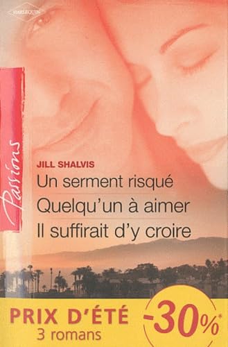 Un serment risqué ; Quelqu'un à aimer ; Il suffirait d'y croire book