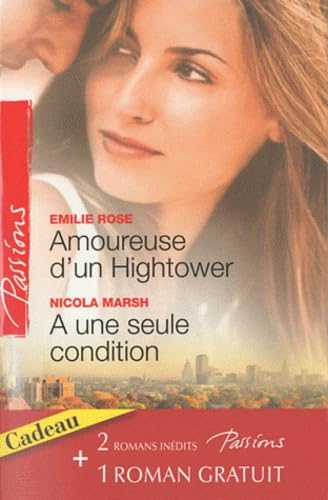 Amoureuse d'un Hightower ; A une seule condition ; Sous le voile du désir Eroticism