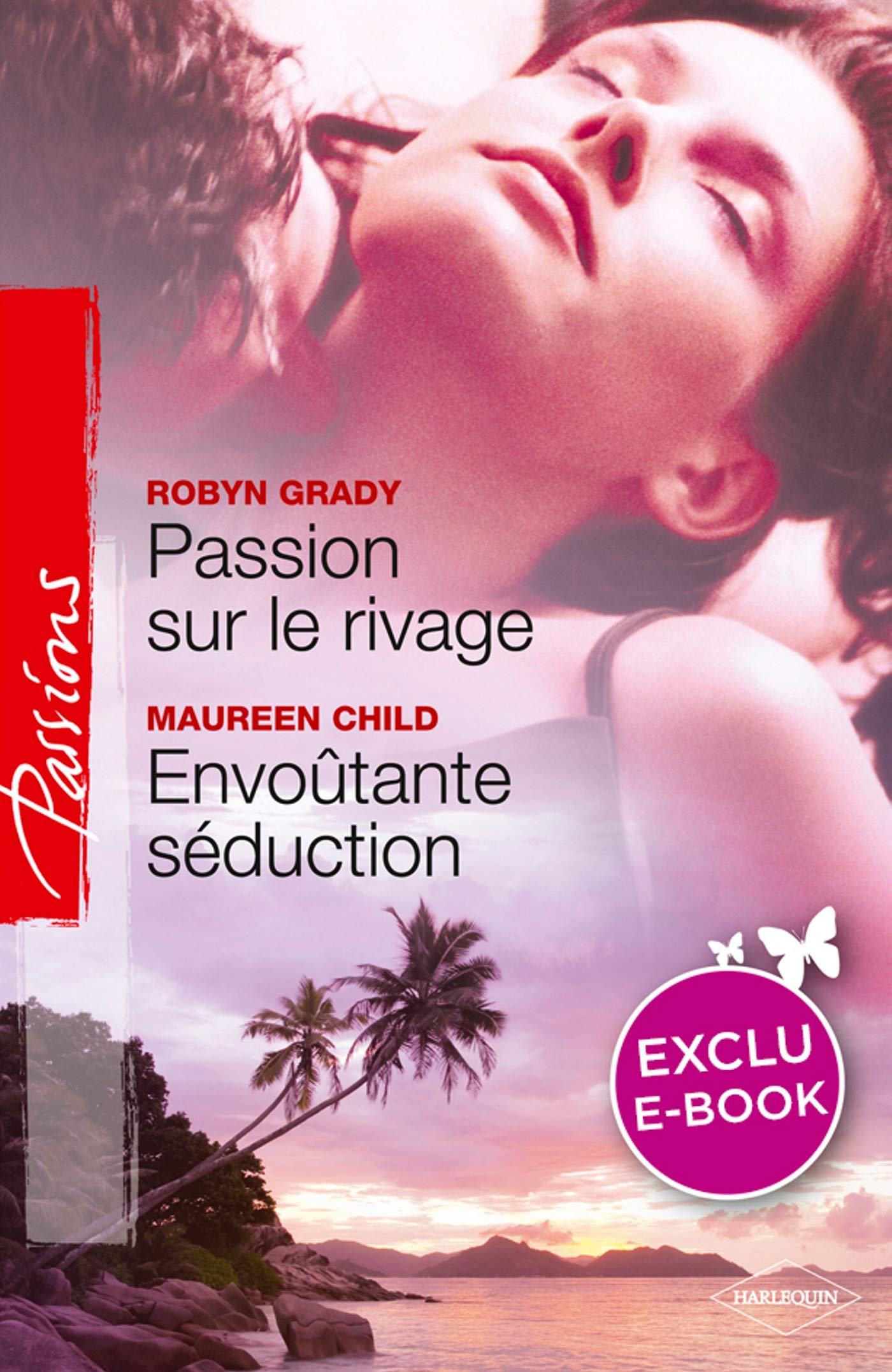 Passion sur le rivage ; Envoûtante séduction Books