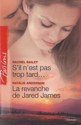 S'il n'est pas trop tard...; La revanche de Jared James Eroticism