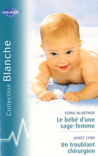 Le bébé d'une sage femme ; Troublant chirurgien book