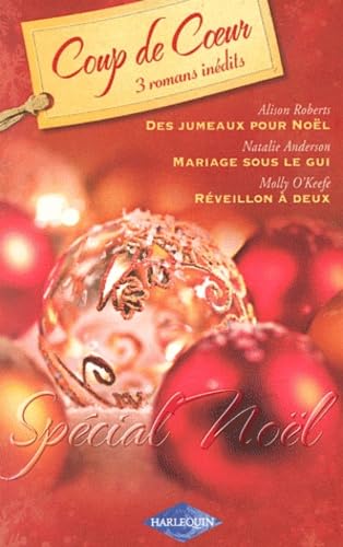 Des jumeaux pour Noël ; Mariage sous le gui ; Réveillon à deux book