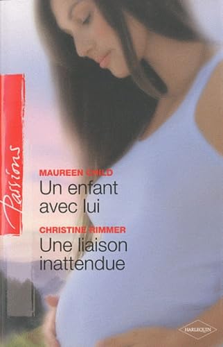 Un enfant avec lui ; Une liaison inattendue book