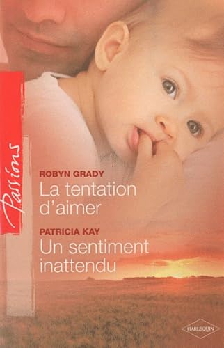 La tentation d'aimer ; Un sentiment inattendu Eroticism