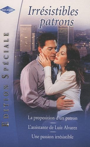 La proposition d'un patron ; L'assistante de Luiz Alvarez ; Une passion irrésistible book