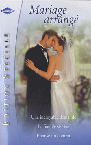 Une incroyable demande ; La fiancée secrète ; Epouse sur contrat Eroticism