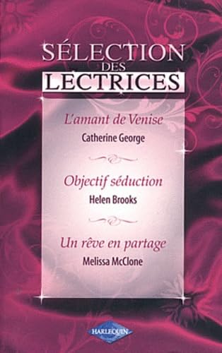 L'amant de Venise ; Objectif séduction ; Un rêve en partage Eroticism