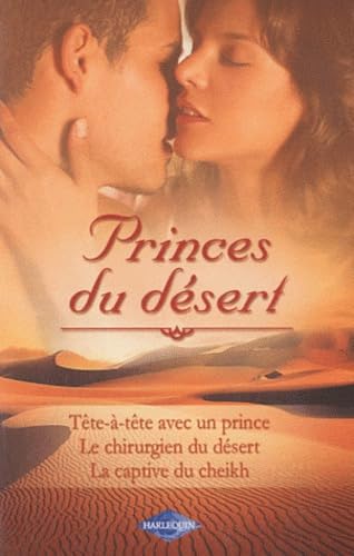 Tête-à-tête avec un prince ; Le chirurgien du désert ; La captive du Cheikh Eroticism