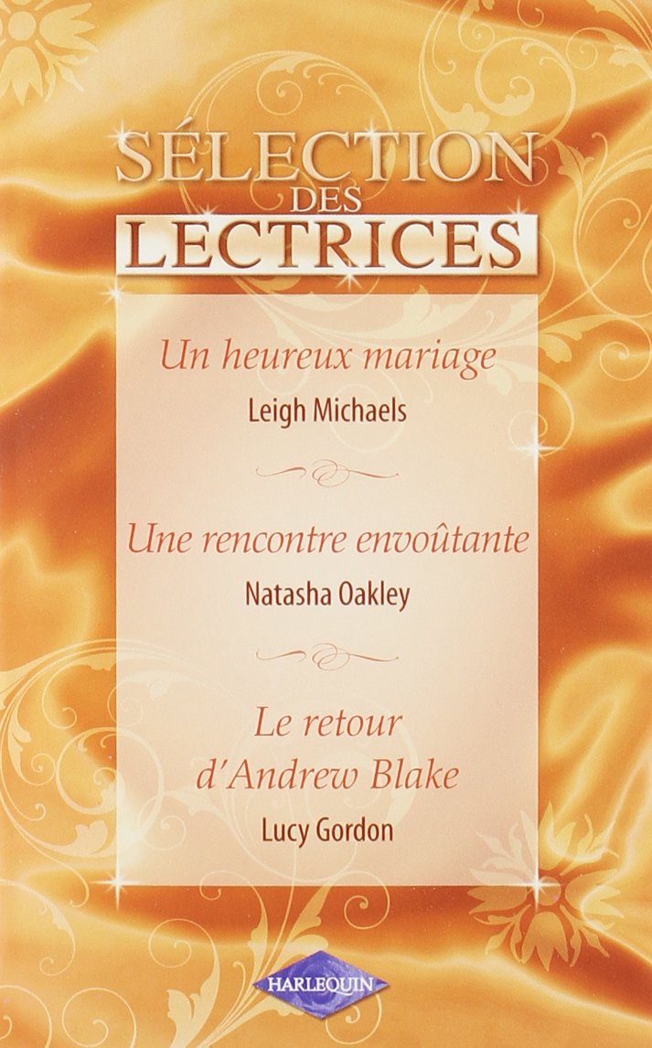 Un heureux mariage ; Une rencontre envoûtante ; Le retour d'Andrew Blake book