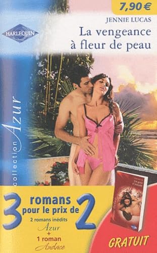 Pack en 3 volumes: La vengeance à fleur de peau ; Le secret des Montoya ; Un goût d'interdit Eroticism