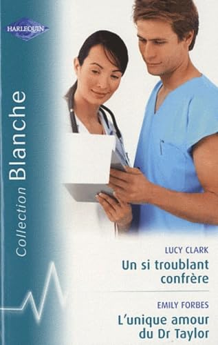 Un si troublant confrère ; L'unique amour du Dr Taylor book