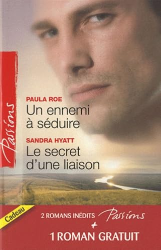 Un ennemi à séduire ; Le secret d'une liaison - Une délicieuse épreuve book