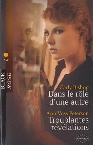 Dans le rôle d'une autre ; Troublantes révélations book