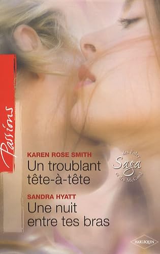 Un troublant tête-à-tête ; Une nuit entre tes bras Eroticism