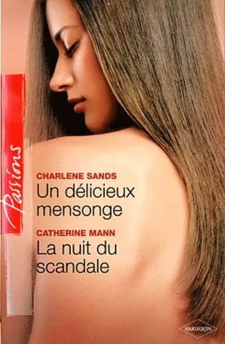 Un délicieux mensonge ; La nuit du scandale Eroticism