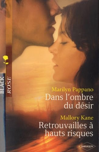 Dans l'ombre du désir ; Retrouvailles à hauts risques Eroticism