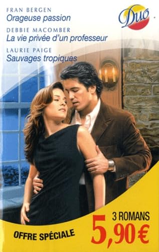 Orageuse passion ; La vie privée d'un professeur ; Sauvages tropiques book
