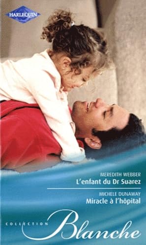 L'enfant du Dr Suarez ; Miracle à l'hôpital book