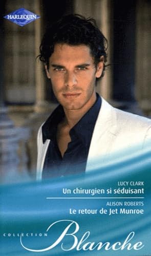 Un chirurgien si séduisant ; Le retour de Jet Munroe book