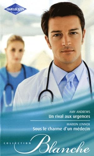 Un rival aux urgences ; Sous le charme d'un médecin Eroticism