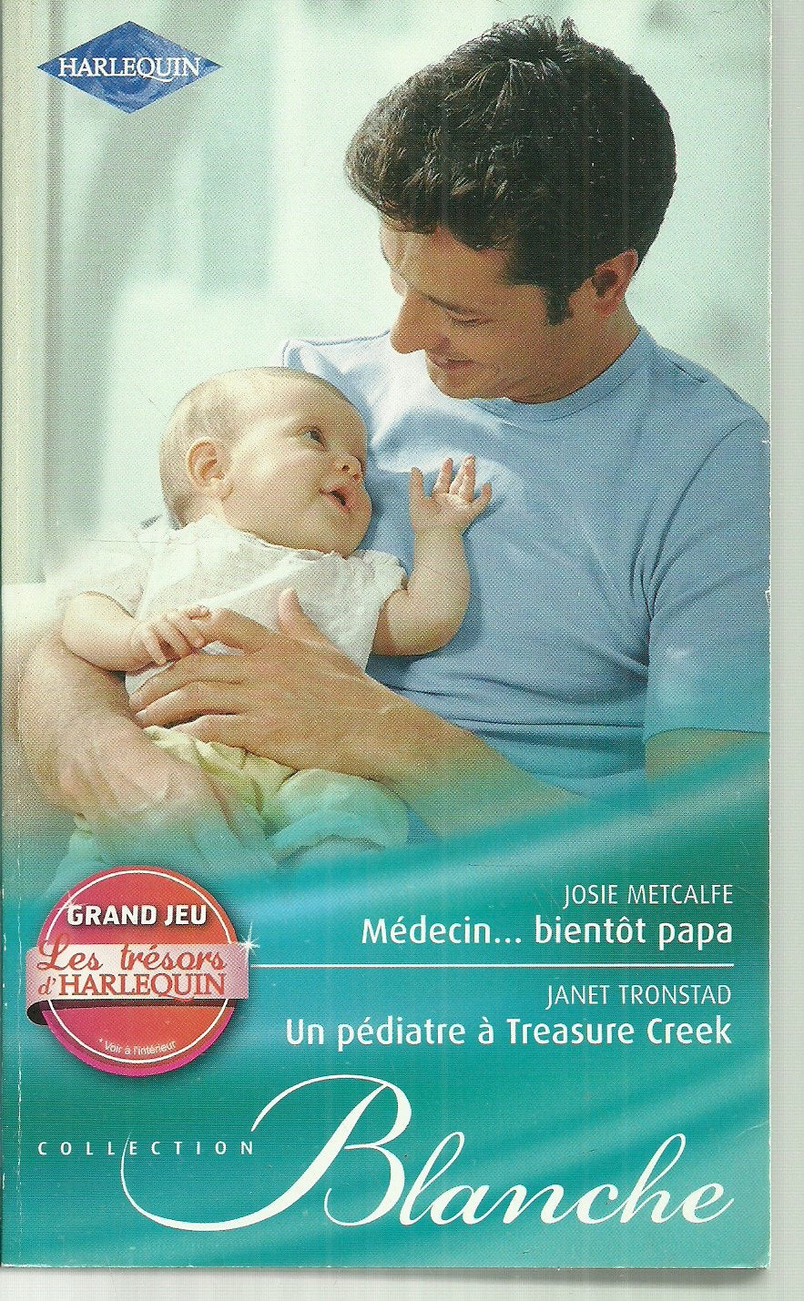 Médecin... bientôt papa ; Un pédiatre à Treasure Creek book