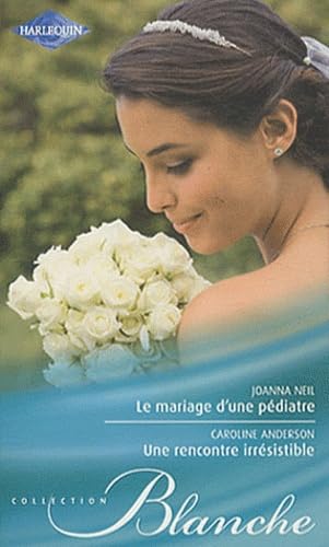 Le mariage d'une pédiatre - une rencontre irrésistible book