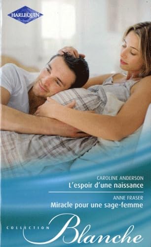 L'espoir d'une naissance ; Miracle pour une sage-femme Eroticism