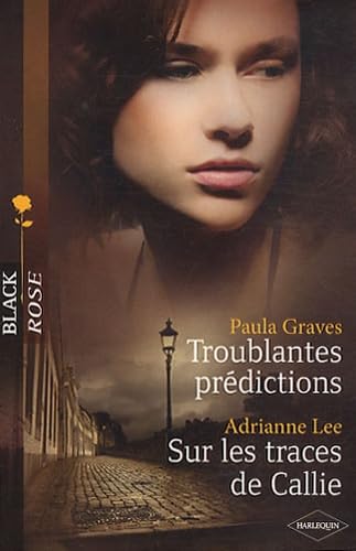 Troublantes prédictions ; Sur les traces de Callie Eroticism