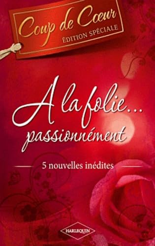 Comme le feu sous la glace ; L'héritage de la passion ; Un baiser à Mount Hood ; Et cette nuit-là... ; Brûlant souvenir Eroticism