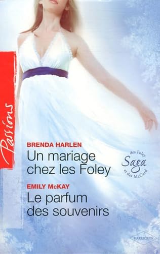Un mariage chez les Foley ; Le parfum des souvenirs Eroticism