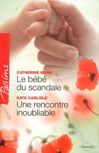 Le bébé du scandale ; Une rencontre inoubliable Eroticism