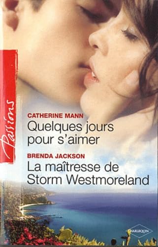 Quelques jours pour s'aimer ; La maîtresse de Storm Westmoreland Eroticism