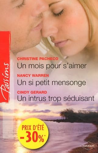 Un mois pour s'aimer ; Un si petit mensonge ; Un intrus trop séduisant Eroticism