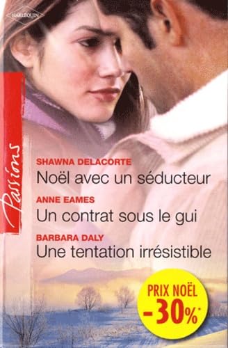 Noël avec un séducteur ; Un contrat sous le gui ; Une tentation irrésistible Eroticism