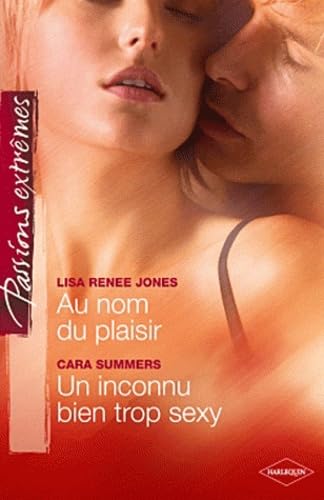 Au nom du plaisir ; Un inconnu bien trop sexy book